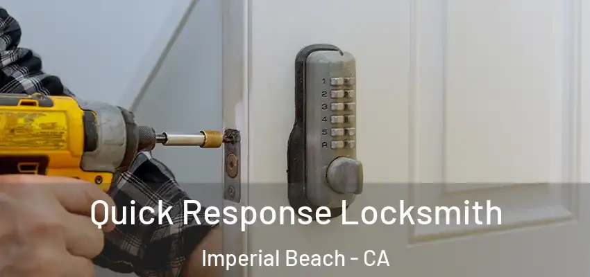  Quick Response Locksmith Imperial Beach - CA
